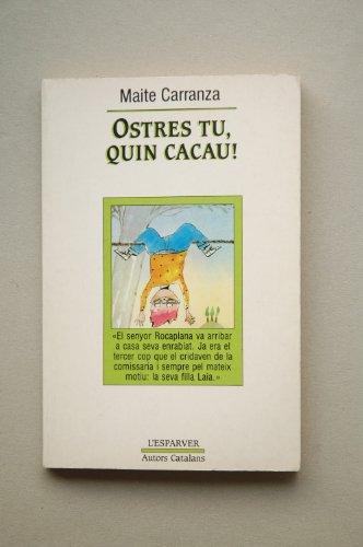 Stock image for Ostres tu, quin cacau! (L'Esparver) for sale by medimops