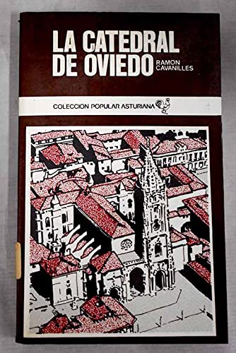 Beispielbild fr La Catedral de Oviedo (Coleccion popular asturiana ; 35) (Spanish Edition) zum Verkauf von medimops