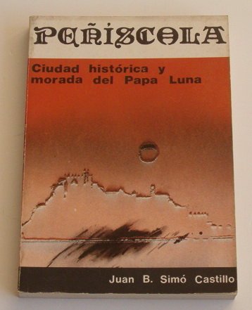 Imagen de archivo de Pescola : ciudad histrica y morada del Papa Luna a la venta por medimops