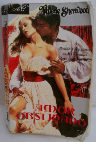 Amor Obstinado (Spanish Edition) (9788474171204) by Sherwood, Valerie