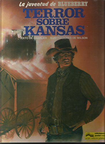Beispielbild fr Terror sobre Kansas. la Juventud de Blueberry zum Verkauf von Hamelyn