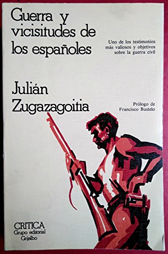 Guerra y vicisitudes de los espaÃ±oles - JuliÃ¡n Zugazagoitia