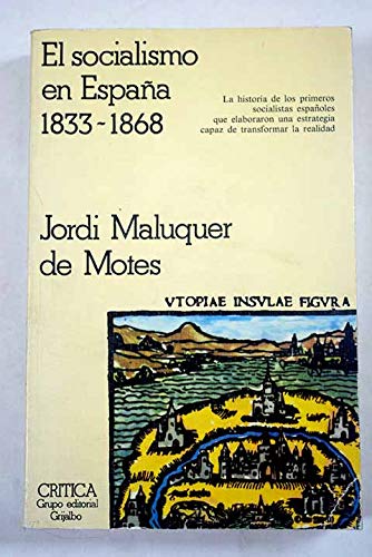 Beispielbild fr El socialismo en Espan?a, 1833-1868 (Temas hispa?nicos) (Spanish Edition) zum Verkauf von Iridium_Books