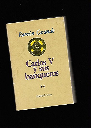 Beispielbild fr carlos v y sus banqueros tomo 2 ramon carande edcritica 38 zum Verkauf von LibreriaElcosteo