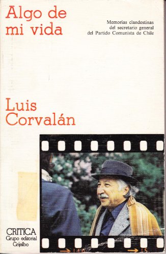 Algo de mi vida (Estudios y ensayos) (Spanish Edition) (9788474230468) by CorvalaÌn, Luis
