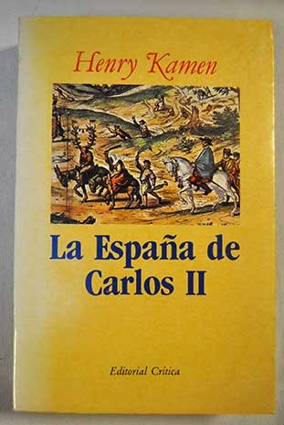 La Espana De Carlos II (9788474231427) by Kamen, Henry