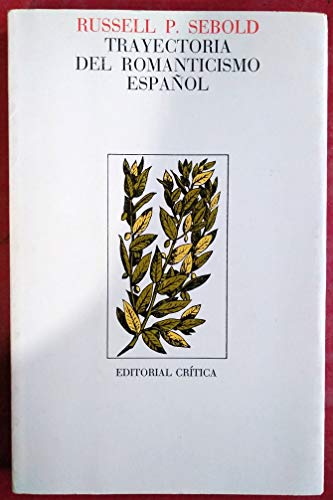 Beispielbild fr Trayectoria Del Romanticismo Espaol: Desde la Illustracion Hasta Becquer zum Verkauf von Anybook.com