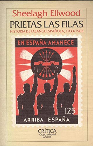 Stock image for Prietas las filas : historia de la falange espaola (1933-1983) for sale by Pepe Store Books