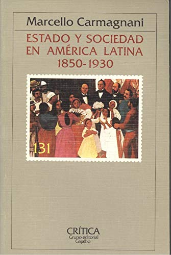 Stock image for Estado y Sociedad en Amrica Latina, 1850-1930 for sale by Hamelyn