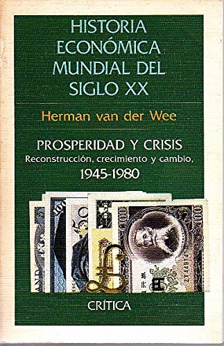 Stock image for PROSPERIDAD Y CRISIS. RECONSTRUCCION, CRECIMIENTO Y CAMBIO, 1945 - 1980. for sale by medimops