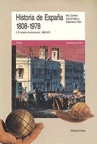 Beispielbild fr Historia de Espaa 1808-1978. 2 : El sexenio revolucionario, 1868-1874 zum Verkauf von Perolibros S.L.