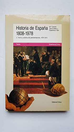 Imagen de archivo de Historia de Espaa, 1808-1978. t.3. Teoria y prctica del parlamentarismo, 1874-1914 a la venta por NOMBELA LIBROS USADOS