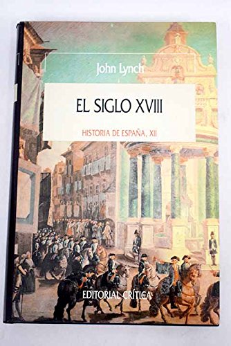 Imagen de archivo de Siglo Xviii, El. Historia De Espaa, Xii a la venta por RecicLibros