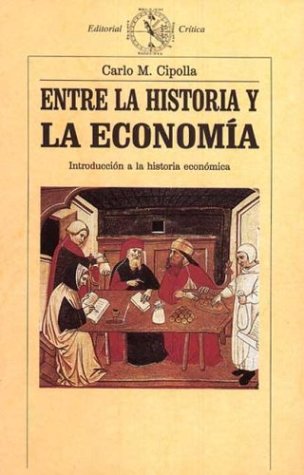 Imagen de archivo de Entre La Historia y La Economia (Spanish Edition) a la venta por Iridium_Books