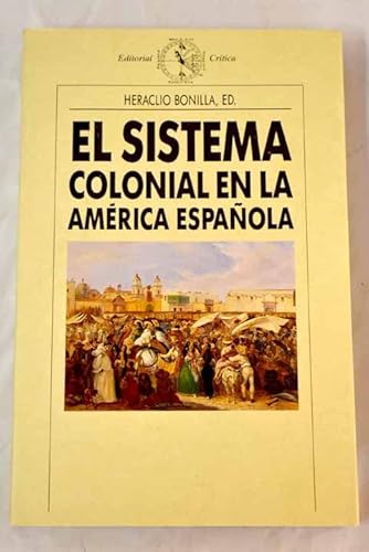 Imagen de archivo de Sistema colonial en la Am rica. (Cri tica/Historia del mundo moderno) (Spanish Edition) a la venta por Half Price Books Inc.