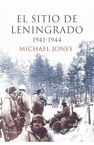El sitio de Leningrado 1941-1944 - MICHAEL JONES