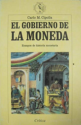 Imagen de archivo de El gobierno de la moneda. Ensayos de historia monetaria a la venta por Iridium_Books