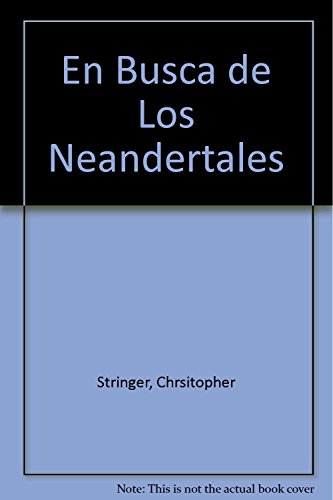 Imagen de archivo de En busca de los neandertales : la solucin al rompecabezas a los orgenes humanos a la venta por El Pergam Vell