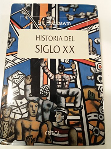 Imagen de archivo de HISTORIA DEL SIGLO XX 1914-1991 a la venta por Libros de papel