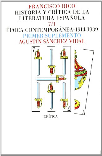 Historia y critica de la literatura española. Tomo 7-1. Suplemento. Epoca contemporanea, 1914-1939. - SANCHEZ VIDAL, AGUSTIN