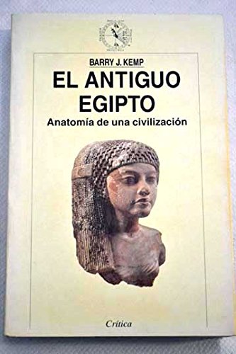 9788474237757: El antiguo Egipto. anatomia de unacivilizacion