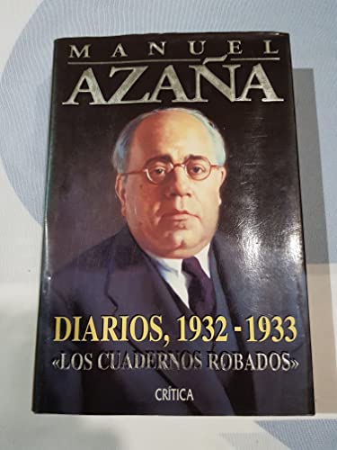 Beispielbild fr Diarios, 1932-1933 : los cuadernos robados Azana, Manuel zum Verkauf von VANLIBER