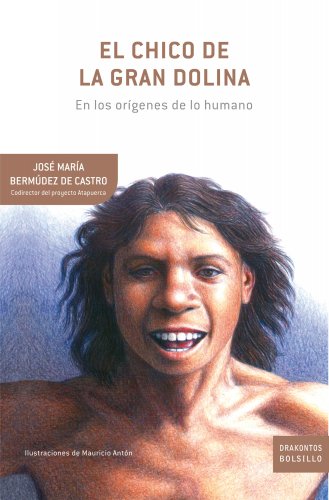 9788474239270: El chico de la Gran Dolina: En los orgenes de lo humano