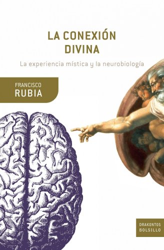 9788474239324: La conexin divina: La experiencia mstica y la neurobiologa: 1