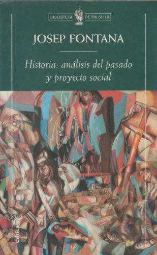 Beispielbild fr Historia: Anlisis Del Pasado y Proyecto Social zum Verkauf von Hamelyn