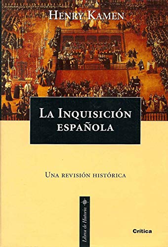 La Inquisicion Espanola (Spanish Edition) (9788474239539) by Kamen, Henry Arthur Francis
