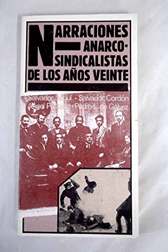 Stock image for Narraciones Anarco-Sindicalistas de los aos veinte. for sale by La Librera, Iberoamerikan. Buchhandlung