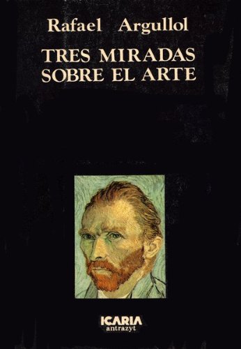 9788474261097: Tres Miradas Sobre el Arte (Antrazyt)