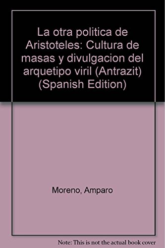 Beispielbild fr La otra poltica de Aristteles (Antrazyt) zum Verkauf von medimops