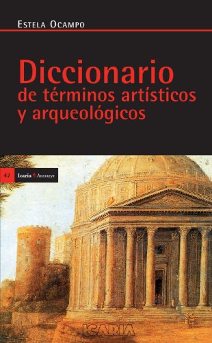 DICCIONARIO TÉRMINOS ARTÍSTICOS Y ARQUEOLÓGICOS