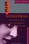 Ellos y nosotras : tratado contra la mutilación cerebral femenina (Ocho de marzo) - Carmen Freixa