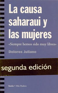 Stock image for La causa saharaui y las mujeres : siempre fuimos tan libres (Ms Madera, Band 16) for sale by medimops