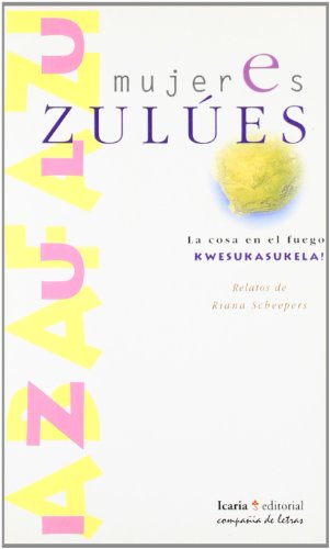 Beispielbild fr Mujeres zules : la cosa en el fuego (compaia de letras, Band 5) zum Verkauf von medimops