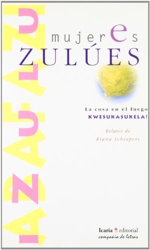 Stock image for Mujeres zules : la cosa en el fuego (compaia de letras, Band 5) for sale by medimops