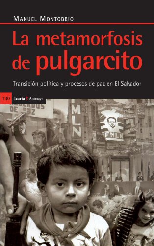 9788474263985: La metamorfosis de pulgarcito: Transicin poltica y proceso de paz en El Salvador (Antrazyt) (Spanish Edition)