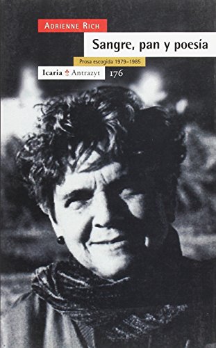 Sangre, pan y poesÃ­a: Prosa escogida 1979-1985 (Spanish Edition) (9788474265590) by Adrienne Rich