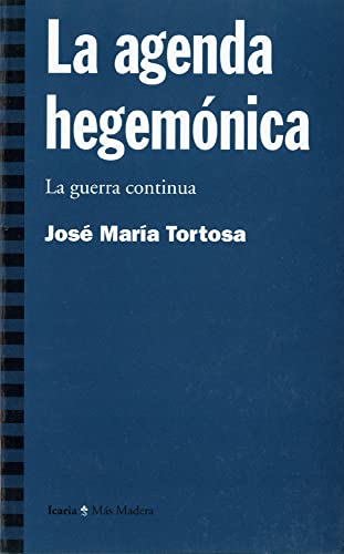 9788474266368: Agenda hegemnica, La: La guerra continua (Ms Madera) (Spanish Edition)