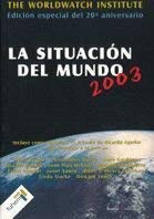 9788474266450: La situacin del mundo 2003 : informe anual del Worlwatch Institute sobre progreso hacia una sociedad sostenible (SIN COLECCION)