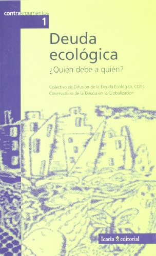 9788474266535: Deuda ecolgica: Quin debe a quin? (Contraargumentos) (Spanish Edition)