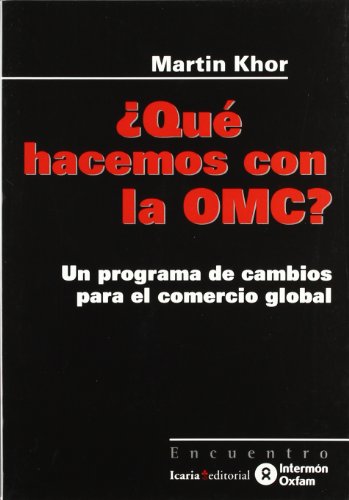 QuÃ© hacemos con la OMC? (9788474266627) by Khor, Martin