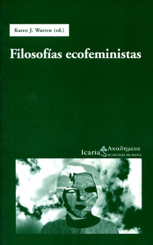 Imagen de archivo de Filosofas ecofeministas (Akademeia) Warren, Karen J. a la venta por Iridium_Books