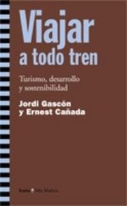 Imagen de archivo de VIAJAR A TODO TREN (Spanish Edition) Gascn, Jordi a la venta por Iridium_Books