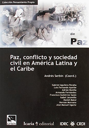 Stock image for PAZ, CONFLICTO Y SOCIEDAD CIVIL EN AMERICA LATINA Y EL CARIBE for sale by Libreria HYPATIA BOOKS