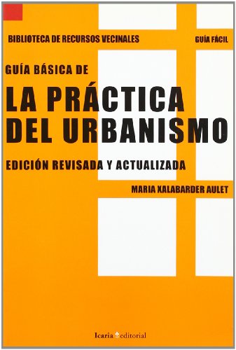 GuÃ a bÃ¡sica de la prÃ¡ctica del urbanismo (Paperback) - MarÃ a Xalabarder Aulet