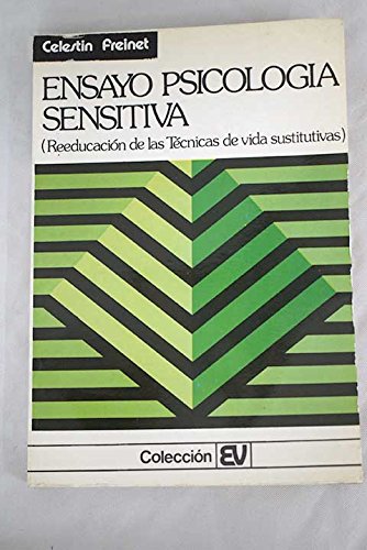 9788474270020: ENSAYO DE PSICOLOGA SENSITIVA. REEDUCACIN DE LAS TCNICAS DE VIDA SUSTITUTIVAS.