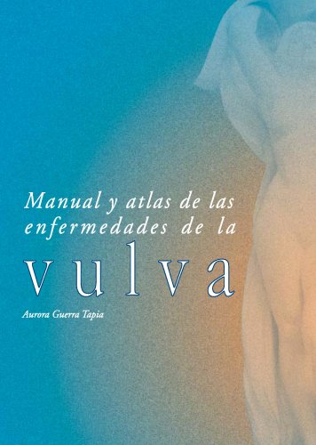 9788474292725: Manual Y Atlas De Las Enfermedades De La Vulva